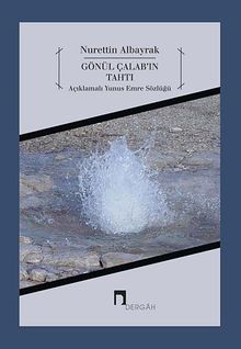 Gönül Çalab'ın Tahtı & Açıklamalı Yunus Emre Sözüğü