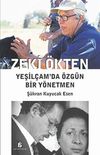 Zeki &Ouml;kten Yeşil&ccedil;am'da &Ouml;zg&uuml;n Bir Y&ouml;netmen