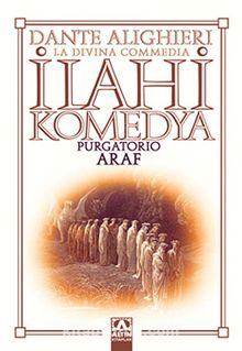 İlahi Komedya - Araf - Dante Alighieri