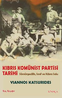 Kıbrıs Komünist Partisi Tarihi & Sömürgecilik, Sınıf ve Kıbrıs Solu