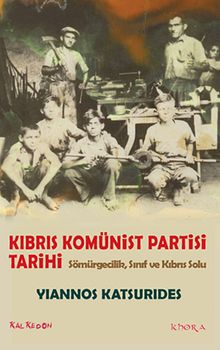 Kıbrıs Komünist Partisi Tarihi & Sömürgecilik, Sınıf ve Kıbrıs Solu