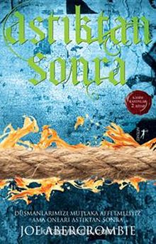 Astıktan Sonra / / Kadim Kanunlar 2. Kitap - Joe Abercrombie