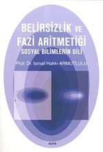 Belirsizlik Aritmetiği ve Fazi Aritmetiği & Sosyal Bilimlerin Dili