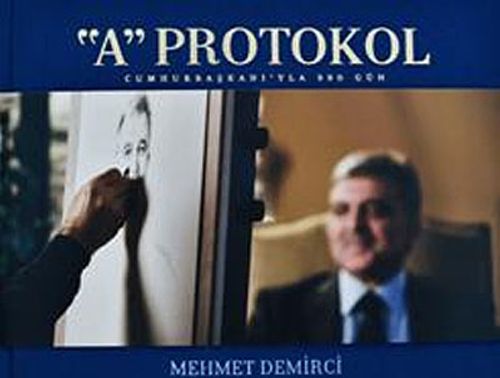A Protokol & Cumhurbaşkanı'yla 990 Gün