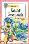 Uzaylı Rola: Kristal Gezegende