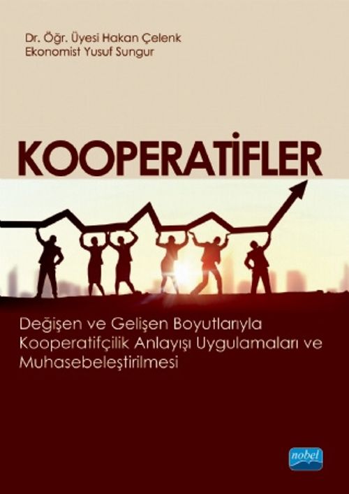 Kooperatifler & Değişen ve Gelişen Boyutlarıyla Kooperatifçilik Anlayışı Uygulamaları ve Muhasebeleştirilmesi