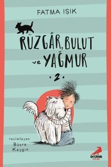 Rüzgar, Bulut ve Yağmur 2