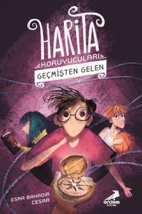 Harita Koruyucuları 1 / Geçmişten Gelen