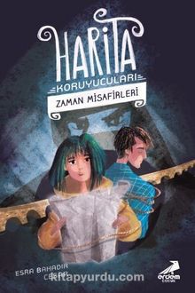 Harita Koruyucuları 2 / Zaman Misafirleri - Esra Bahadır Cesar
