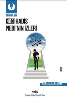 Gençler İçin 400 Hadis Nebi’nin İzleri