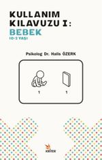Kullanım Kılavuzu 1:  Bebek (0-2 Yaş)