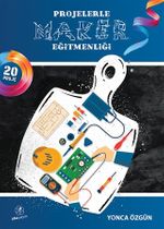 Projelerle Maker Eğitmenliği