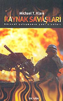 Kaynak Savaşları: Küresel Çatışmanın Yeni Alanları