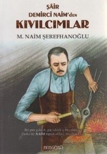 Şair Demirci Naim'den Kıvılcımlar