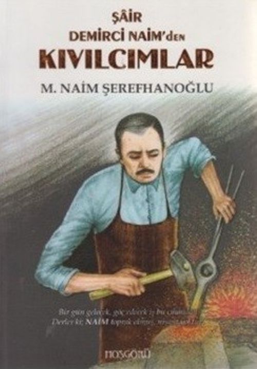 Şair Demirci Naim'den Kıvılcımlar