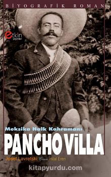 Meksika Halk Kahramanı Pancho Villa  