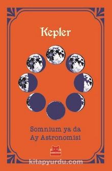 Somnium ya da Ay Astronomisi - Johannes Kepler