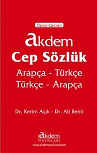 Örnek Cümleli Akdem Cep Sözlük & Arapça-Türkçe Türkçe-Arapça
