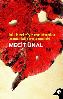 Lali Berte'ye Mektuplar (Aramak Lali Berte Demektir)