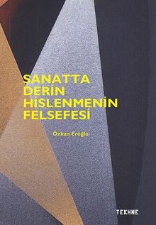 Sanatta Derin Hislenmenin Felsefesi