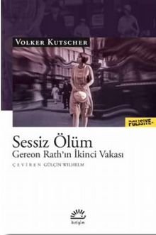 Sessiz Ölüm & Gereon Rath’ın İkinci Vakası - Volker Kutscher