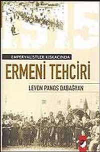 Ermeni Tehciri / Emperyalistler Kıskacında