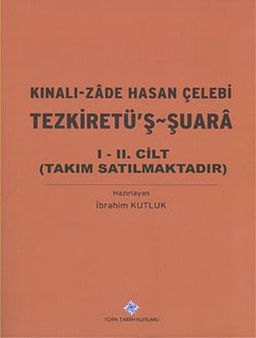 Kınalı-Zade Hasan Çelebi Tezkiretü'ş-Şuara I-II (Takım)