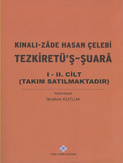 Kınalı-Zade Hasan Çelebi Tezkiretü'ş-Şuara I-II (Takım)