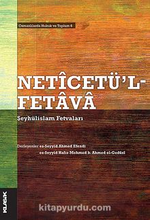 Neticetü'l Fetava & Şeyhülislam Fetvaları - Bilinmeyen Yazar