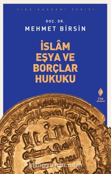 İslam Eşya ve Borçlar Hukuku - Mehmet Birsin