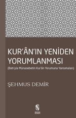 Kur'an'ın Yeniden Yorumlanması & Batı'yla Münasebetin Kur'an Yorumuna Yansımaları