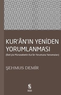 Kur'an'ın Yeniden Yorumlanması & Batı'yla Münasebetin Kur'an Yorumuna Yansımaları