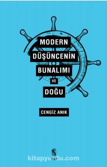 Modern Düşüncenin Bunalımı ve Doğu - Prof. Dr. Cengiz Anık
