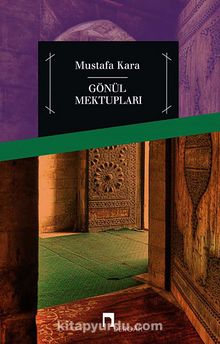 Gönül Mektupları - Prof. Dr. Mustafa Kara