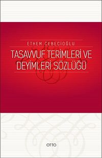 Tasavvuf Terimleri ve Deyimleri Sözlüğü