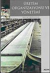 &Uuml;retim Organizasyonu ve Y&ouml;netimi