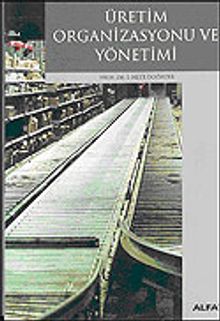 Üretim Organizasyonu ve Yönetimi
