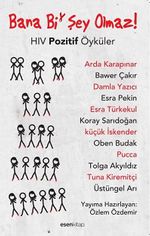 Bana Bi' Şey Olmaz! & HIV Pozitif Öyküler