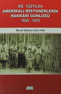 19. Yüzyılda Amerikalı Misyonerlerin Hakkari Günlüğü (1830-1870)