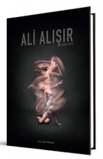 Ali Alışır 2009-2019