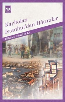 Kaybolan İstanbul'dan Hatıralar
