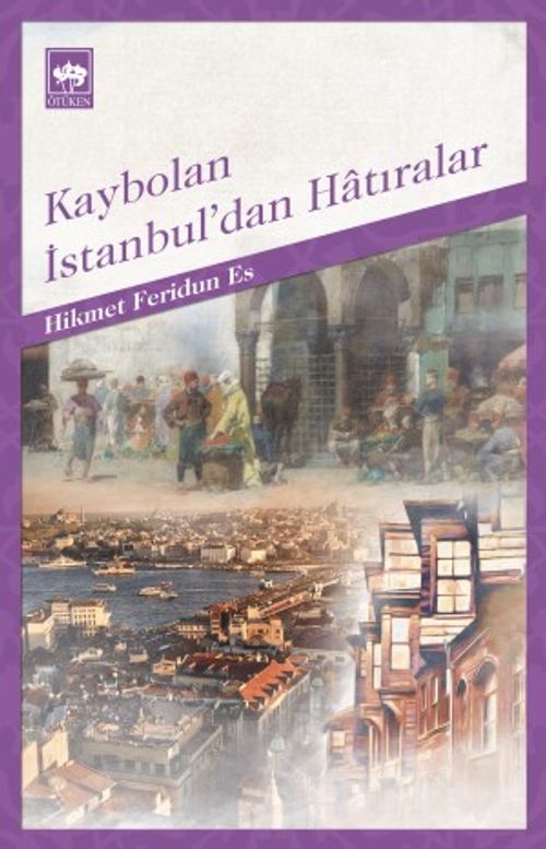 Kaybolan İstanbul'dan Hatıralar