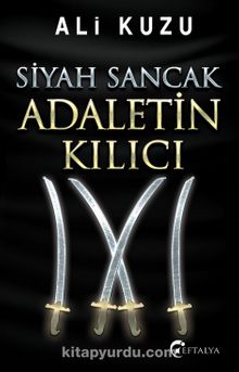 Siyah Sancak Adaletin Kılıcı - Ali Kuzu