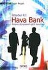 Hava Bank: Finans D&uuml;nyasının Gizli Oyunları