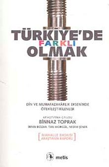 Türkiye'de Farklı Olmak & Din ve Muhafazakarlık Ekseninde Ötekileştirilenler