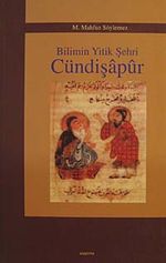 Bilimin Yitik Şehri Cündişapur