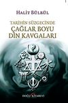 Tarihin S&uuml;zgecinde &Ccedil;ağlar Boyu Din Kavgaları