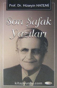 Son Şafak Yazıları - Prof. Dr. Hüseyin Hatemi