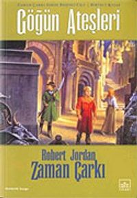 Göğün Ateşleri / Zaman Çarkı 5. Cilt (1.Kitap)