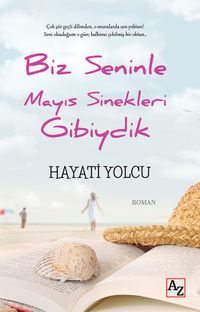 Biz Seninle Mayıs Sinekleri Gibiydik